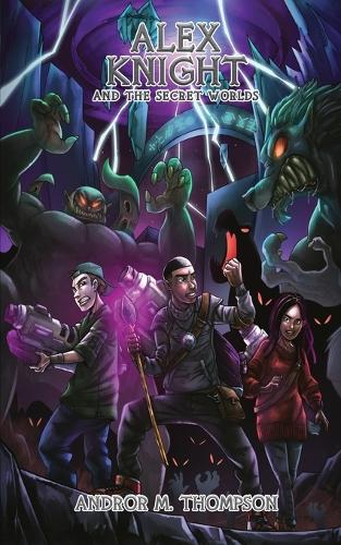 Alex Knight and the Secret Worlds (Paperback)