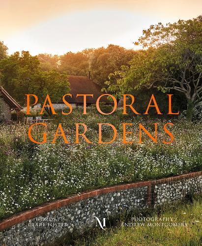 Pastoral Gardens by Clare Foster | Waterstones