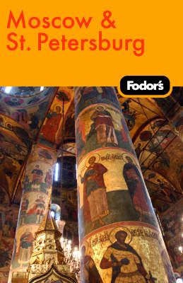 Fodor's Moscow and St. Petersburg (Paperback)