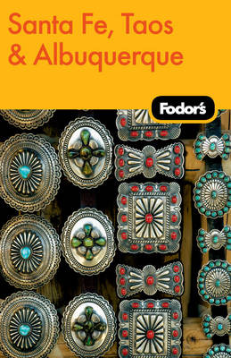 Fodor's Santa Fe, Taos and Albuquerque (Paperback)