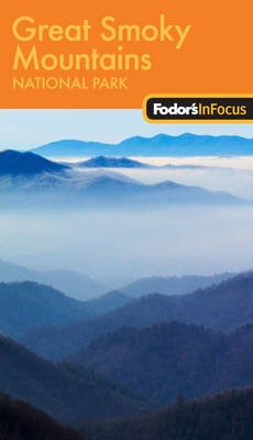 Fodor's in Focus Great Smoky Mountains National Park (Paperback)