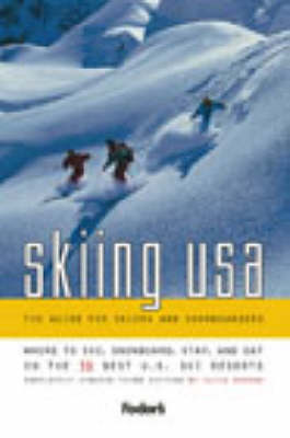Skiing USA: The Guide for Skiers and Snowboarders (Paperback)