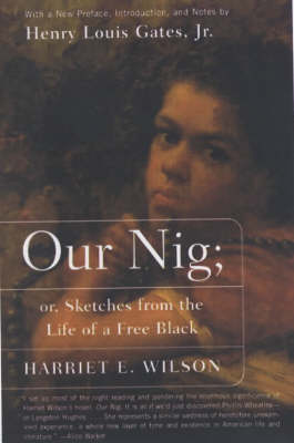 Our Nig: Or Sketches from the Life of a Free Black (Paperback)