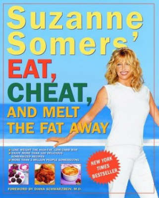 Suzanne Somer's Eat, Cheat, and Melt the Fat away (Paperback)