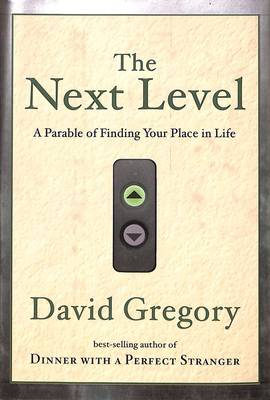 The Next Level: Finding your Place in Life (Hardback)