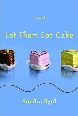 Let Them Eat Cake (Paperback)