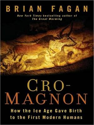 Cro-Magnon: How the Ice Age Gave Birth to the First Modern Humans (CD-Audio)