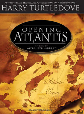 Opening Atlantis: A Novel of Alternate History - Atlantis 1 (CD-Audio)