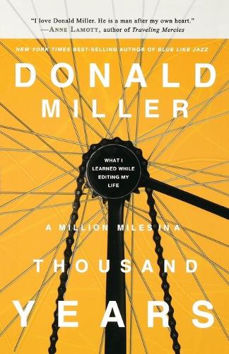 A Million Miles in a Thousand Years: What I Learned While Editing My Life (Paperback)