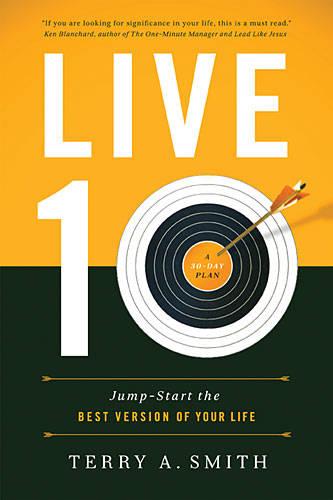 Live Ten: Jump Start the Best Version of Your Life (Hardback)