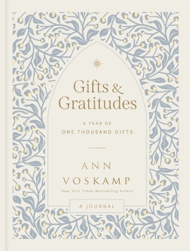 Gifts and Gratitudes: A Year of One Thousand Gifts (A Guided Devotional Journal) (Hardback)
