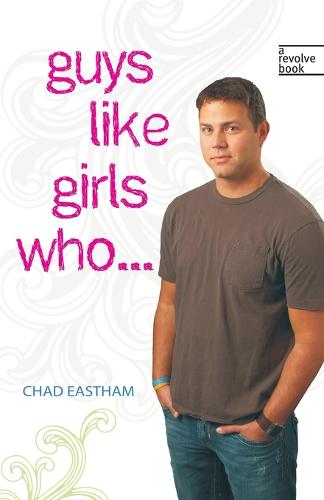 Guys Like Girls Who . . . (Paperback)