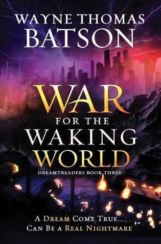 The War for the Waking World - Dreamtreaders 3 (Paperback)