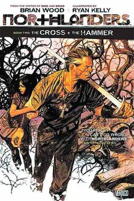 Northlanders: Northlanders Vol. 2 The Cross and the Hammer Vol 02 (Paperback)