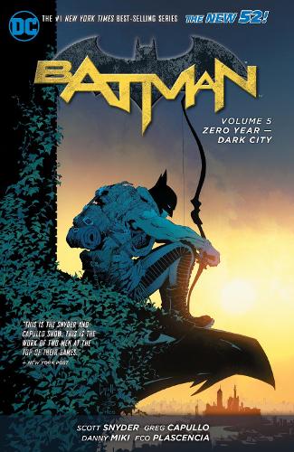 Batman Vol. 5: Zero Year - Dark City (The New 52) by Scott Snyder