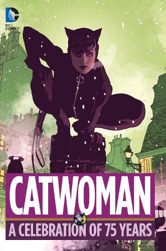 Catwoman A Celebration Of 75 Years (Hardback)