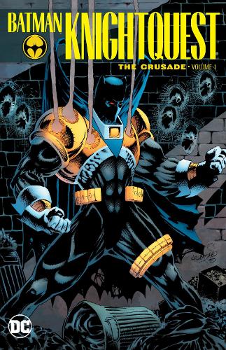 Batman: Knightquest: Volume 1 by Chuck Dixon | Waterstones