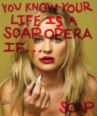 You Know Your Life Is A Soap Opera If... (Hardback)