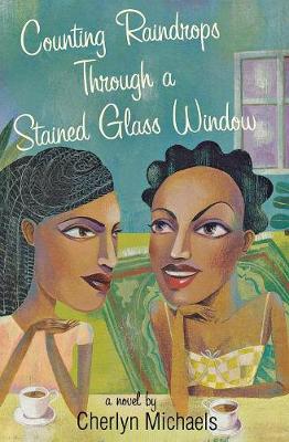 Counting Raindrops Through A Stained Glass Window (Paperback)