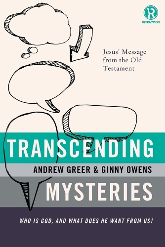 Transcending Mysteries: Who Is God, and What Does He Want from Us? - Refraction (Paperback)