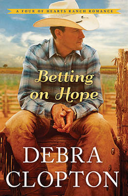Betting on Hope - A Four of Hearts Ranch Romance 1 (Paperback)