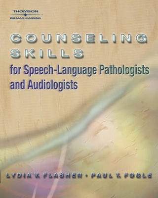 Counseling Skills for Speech-language Pathologists and Audiologists (Paperback)