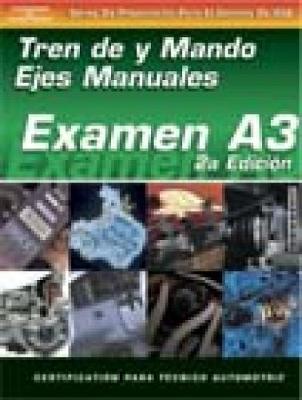 ASE Test Prep Series -- Spanish Version, 2E (A3): Automotive Manual Drive Trains and Axles (Paperback)