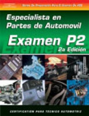 ASE Test Prep Series -- Spanish Version, 2E (P2): Automobile Parts Specialist (Paperback)