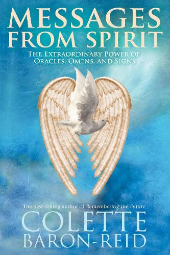 Messages From Spirit: The Extraordinary Power Of Oracles, Omens And Signs (Paperback)