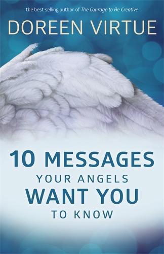 10 Messages Your Angels Want You to Know (Hardback)