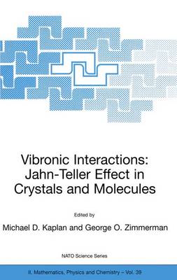 Vibronic Interactions: Jahn-Teller Effect in Crystals and Molecules - NATO Science Series II 39 (Paperback)