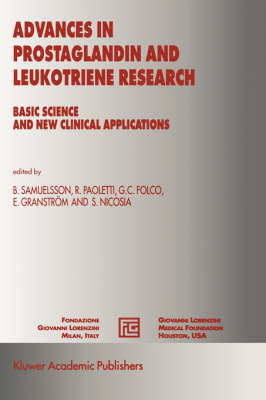 Advances in Prostaglandin and Leukotriene Research: Basic Science and New Clinical Applications - Medical Science Symposia Series 16 (Hardback)