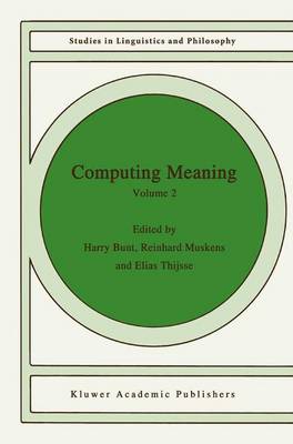 Computing Meaning: Volume 2 - Studies in Linguistics and Philosophy 77 (Hardback)