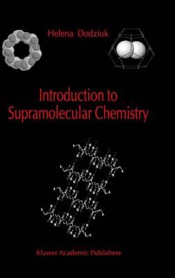 Introduction to Supramolecular Chemistry (Hardback)