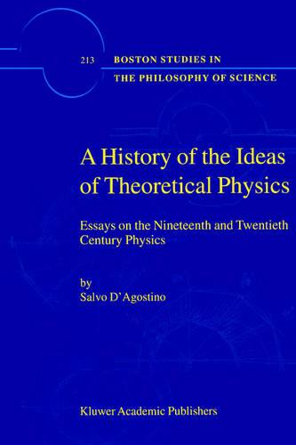 A History of the Ideas of Theoretical Physics by S. D'Agostino ...