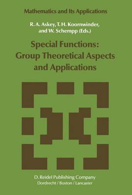 Special Functions: Group Theoretical Aspects and Applications - Mathematics and Its Applications 18 (Paperback)