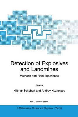 Detection of Explosives and Landmines: Methods and Field Experience - NATO Science Series II 66 (Paperback)