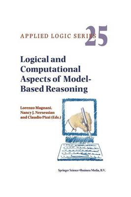 Logical and Computational Aspects of Model-Based Reasoning - Applied Logic Series 25 (Paperback)