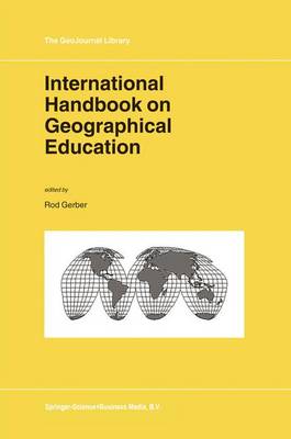 International Handbook on Geographical Education - GeoJournal Library 73 (Hardback)