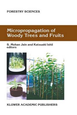 Micropropagation of Woody Trees and Fruits - Forestry Sciences 75 (Hardback)