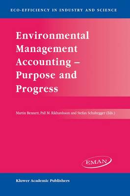 Environmental Management Accounting - Purpose and Progress - Eco-Efficiency in Industry and Science 12 (Hardback)