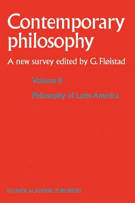 Philosophy of Latin America - Contemporary Philosophy: A New Survey 8 (Hardback)