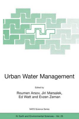 Urban Water Management: Science Technology and Service Delivery - NATO Science Series IV 25 (Paperback)