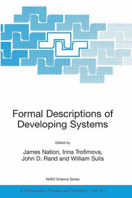 Formal Descriptions of Developing Systems - NATO Science Series II 121 (Hardback)