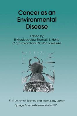 Cancer as an Environmental Disease - Environmental Science and Technology Library 20 (Paperback)
