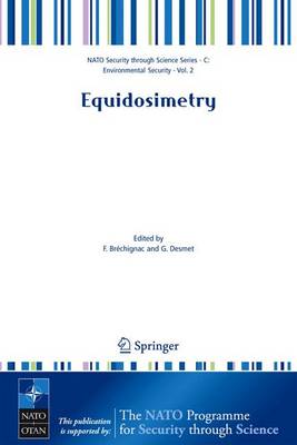 Equidosimetry: Ecological Standardization and Equidosimetry for Radioecology and Environmental Ecology - Nato Security through Science Series C: (Hardback)