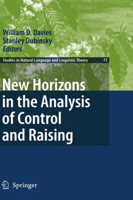 New Horizons in the Analysis of Control and Raising - Studies in Natural Language and Linguistic Theory 71 (Hardback)