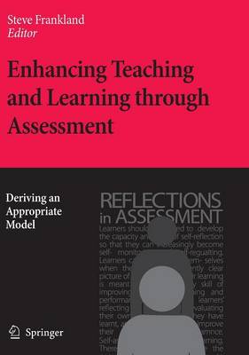 Enhancing Teaching and Learning through Assessment: Deriving an Appropriate Model (Hardback)