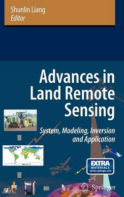 Advances in Land Remote Sensing: System, Modeling, Inversion and Application (Hardback)