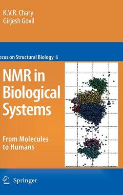 NMR in Biological Systems: From Molecules to Human - Focus on Structural Biology 6 (Hardback)